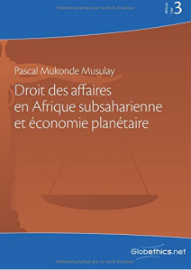 Droit des affaires en Afrique subsaharienne et économie planétaire